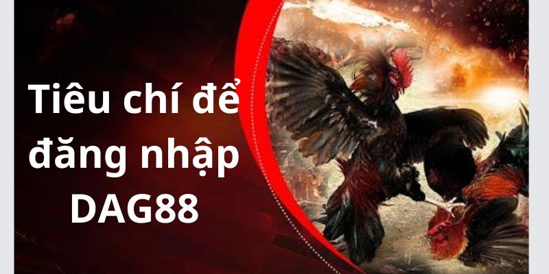 Quy Định Đăng Nhâp Daga88